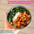 Maple-Glazed Tofu with Sticky Rice and Greens Maple-Glazed Tofu with Sticky Rice and Greens